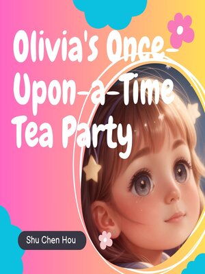 cover image of Olivia's Once-Upon-a-Time Tea Party